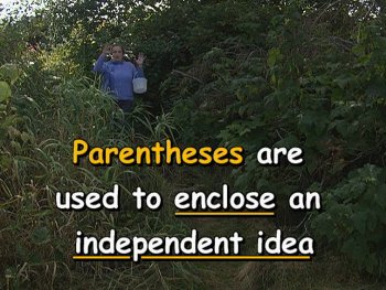 Parentheses are used to enclose an independent idea