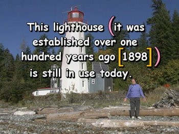 This lighthouse (it was established over one hundred years ago [1898]) is still in use today.