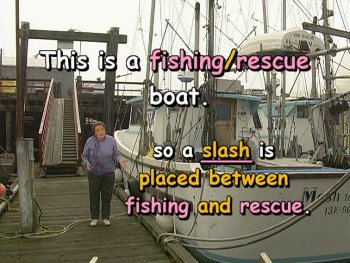 This is a fishing/rescue boat. so a slash is placed between fishing and rescue.