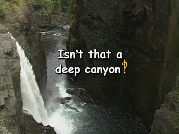 Isn't that a deep canyon?!