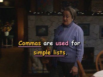 Commas are used for simple lists.