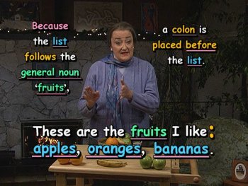 Because the list follow the general noun 'fruits,' a colon is placed before the list.