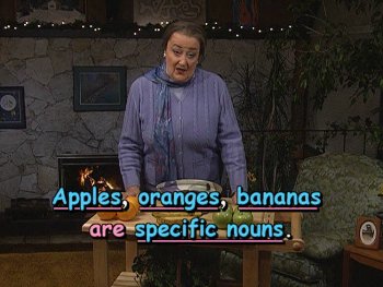 Apples, oranges, bananas are specific nouns.