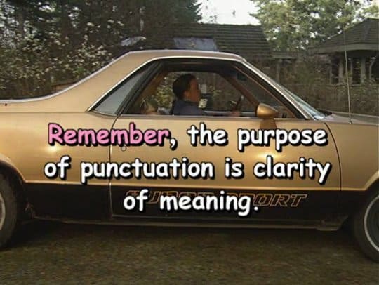 Remember, the purpose of punctuation is clarity of meaning.