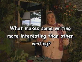What makes some writing more interesting than other writing?