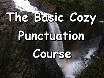 The Basic Cozy Punctuation Course