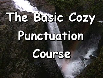 The Basic Cozy Punctuation Course