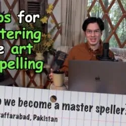 How do we become a master speller? 3 tips for mastering the art of spelling.