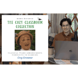 The Cozy Classroom Collection: Classical Piano Arrangements Conducive to Learning