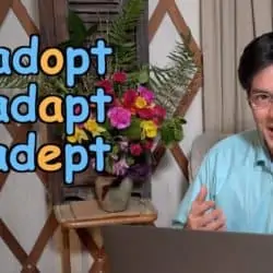 Adopt vs Adapt vs Adept