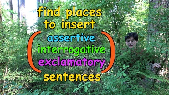 find places to insert assertive, interrogative, and exclamatory sentences