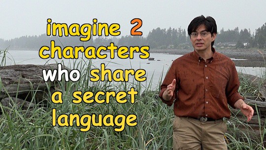 imagine 2 characters who share a secret language