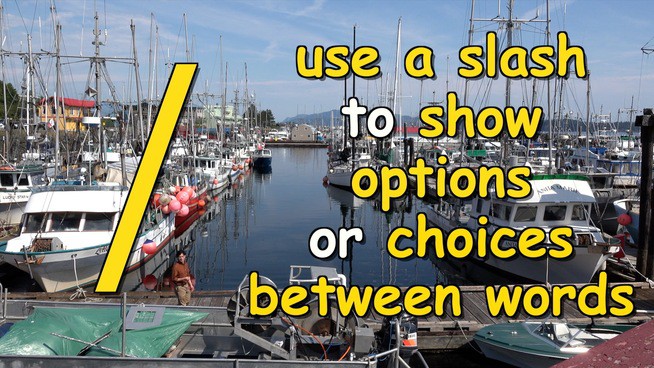 use a clash to show options or choices between words