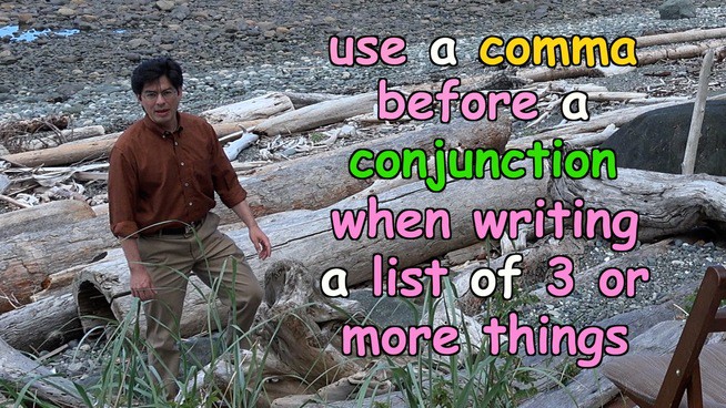 use a comma before a conjunction when writing a list of three or more things