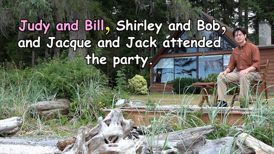 Judy and Bill, Shirley and Bob, and Jacque and Jack attended the party.