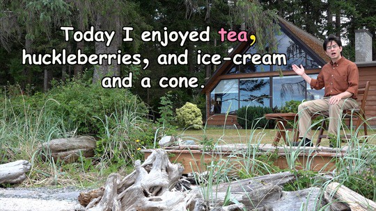 Today I enjoyed TEA, huckleberries, and ice cream and a cone.
