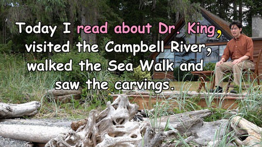 Today I read about Dr. King, visited the Campbell River, walked the Sea Walk and saw the carvings.