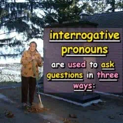 interrogative pronouns are used to ask questions in three ways: