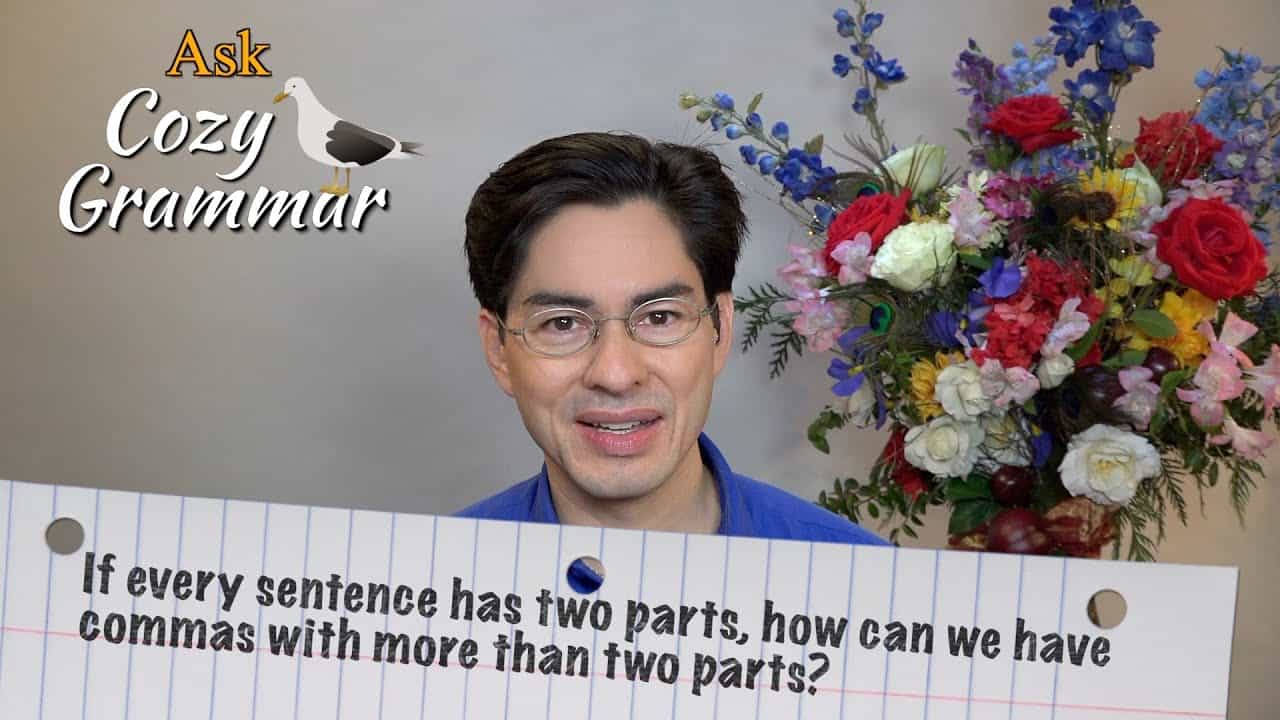 If a sentence has 2 parts, can it have more than 2 commas? Ask Cozy